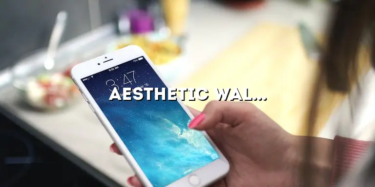 Aesthetic Wallpapers for iPhone: Elevate Your Device’s Visual Appeal