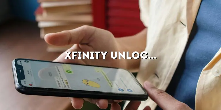 Xfinity Unlock iPhone: A Comprehensive Guide to Unlocking Your Device