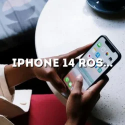 iPhone 14 Rose Gold: The Ultimate Guide to Apple’s Stunning Device