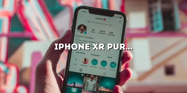 iPhone XR Purple: The Perfect Blend of Style and Functionality